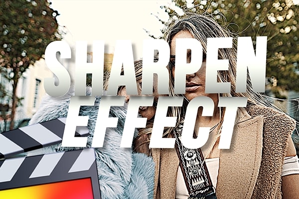 【FCPX插件】专业视频锐化画质清晰增强工具 Ryan Nangle – Sharpen Effect 汉化版