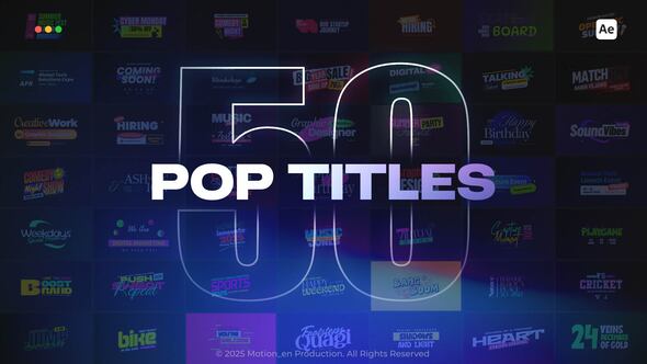 【AE模板】50款潮流音乐Vlog商业品牌视频宣传开场文字标题动画 Pop Titles