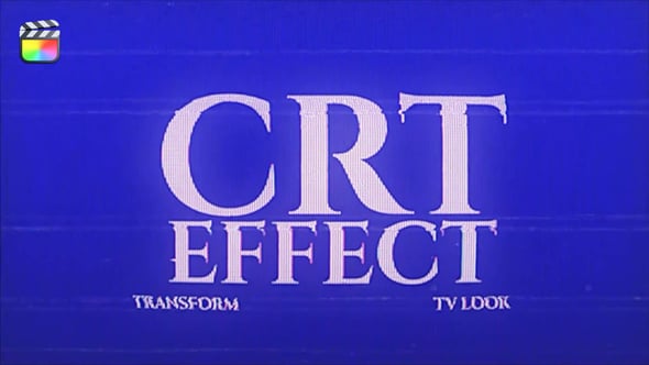 【FCPX插件】复古老电视机录像带故障损坏CRT视觉显示特效 CRT Effect 汉化版