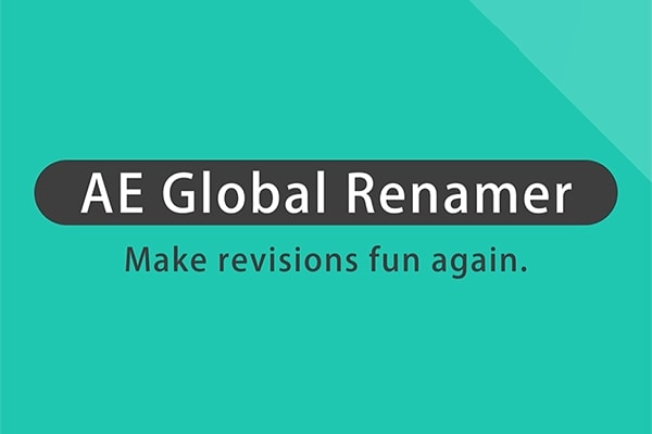 【AE脚本】合成素材图层属性效果表达式批量重命名脚本工具 AE Global Renamer 2 v2.6.1 +使用教程