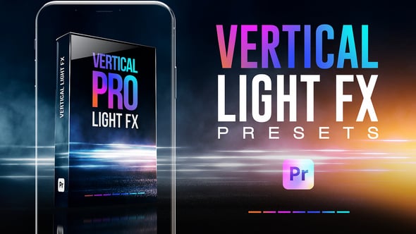 【PR模板】专业竖屏镜头光晕漏光视觉特效和转场预设 Vertical Light FX & Transitions for Premiere Pro