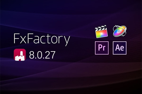 【FCPX插件】Mac电脑FCPX/AE/PR超强视觉特效插件包 FxFactory 8.0.27 全功能版