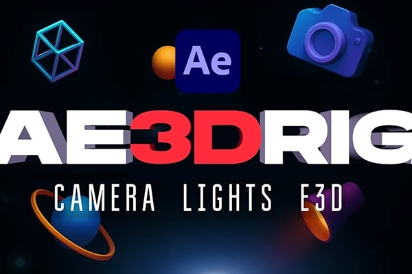 【AE脚本】摄像机灯光绑定控制3D对象背景图形遮罩生成转换工具 AE 3D RIG v1.0 +使用教程