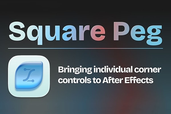 【AE脚本】AE形状图形圆角顶点控制工具 Square Peg v1.1.1