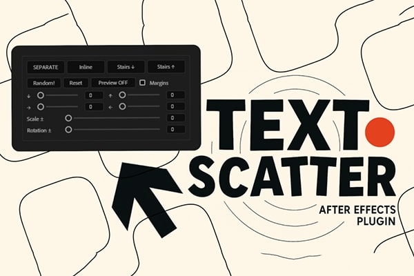 【AE脚本】文本图层随机拆分排列组合布局排版动画工具 Text Scatter v1.0 +使用教程