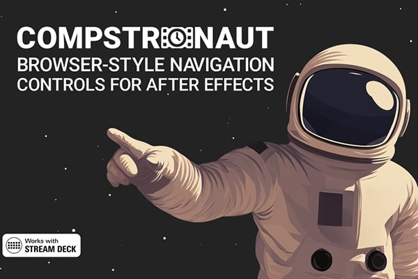 【AE脚本】AE时间线操作历史记录回溯管理脚本工具 Compstronaut v1.1