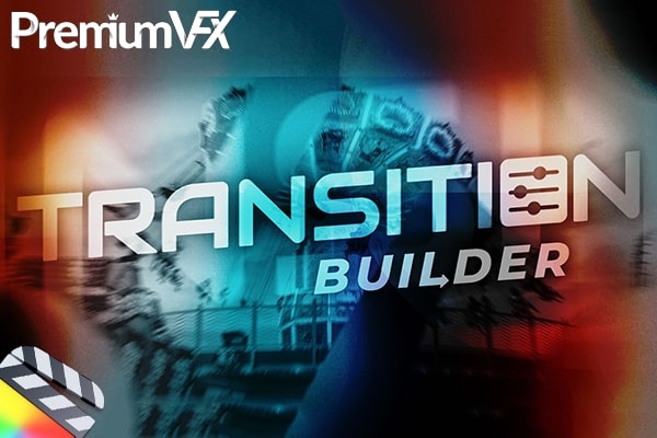 【FCPX插件】36个方向滑动缩放旋转视频无缝转场过渡预设动画 PremiumVFX – Transition Builder 汉化版