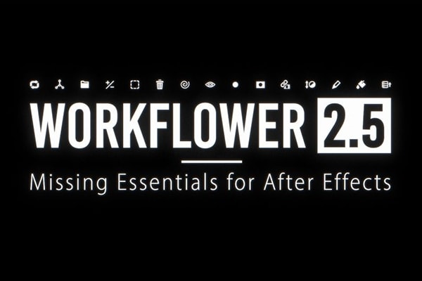 【AE脚本】强大实用快速创建图层组工作流程优化工具 Workflower v2.5 + 使用教程