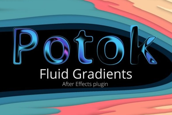 【AE插件】动态抽象流体渐变纹理噪波着色视觉特效 Potok v1.1.8 Win/Mac汉化版 +使用教程