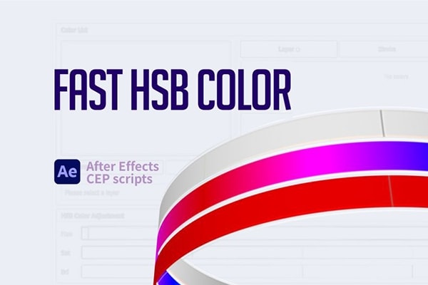 【AE脚本】HSB颜色滑块快速检测调整图层颜色工具 Fast HSB Color v1.0.0 汉化版 +使用教程